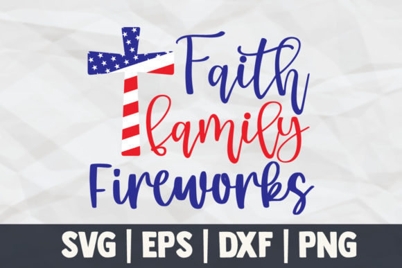 4th of July Faith Family Fireworks Design Review