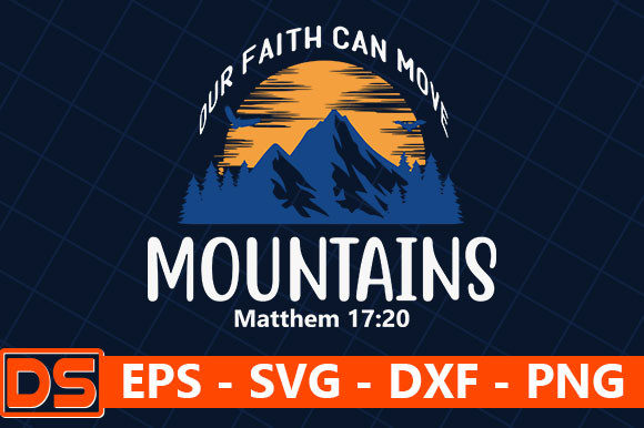Our Faith Can Move Mountains Matthem
