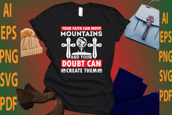Your Faith Can Move Mountains and Your D